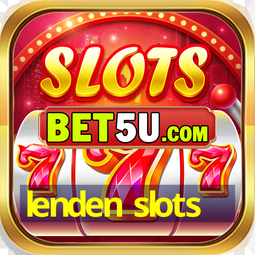 lenden slots