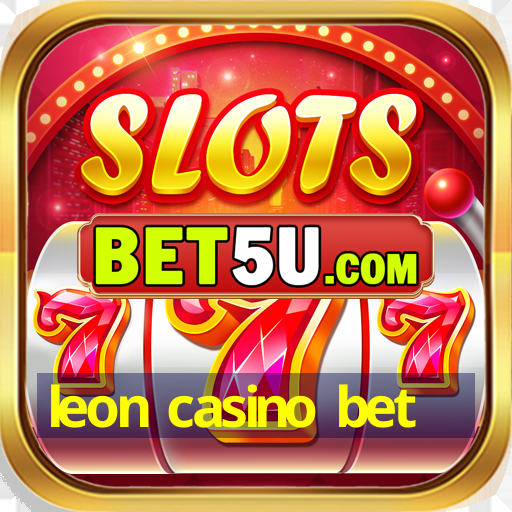 leon casino bet