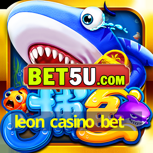 leon casino bet