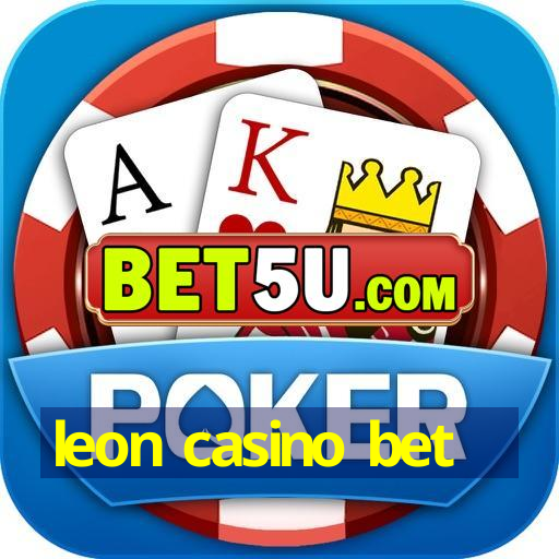 leon casino bet