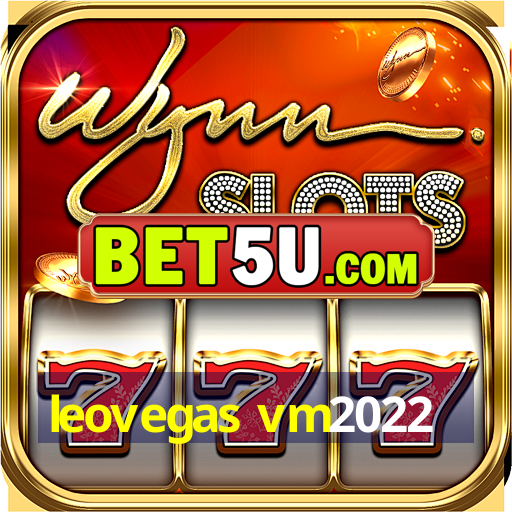 leovegas vm2022