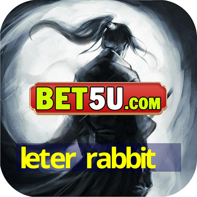 leter rabbit