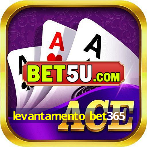 levantamento bet365