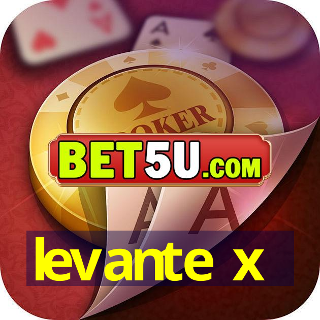 levante x