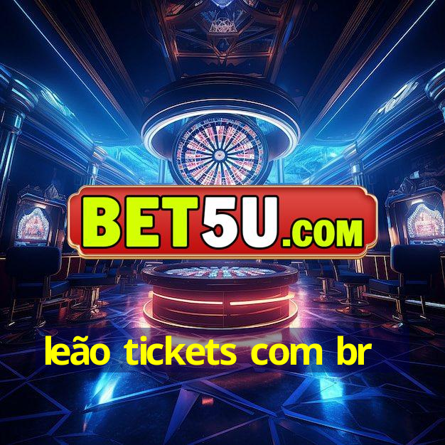 leão tickets com br