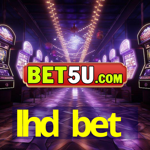 lhd bet