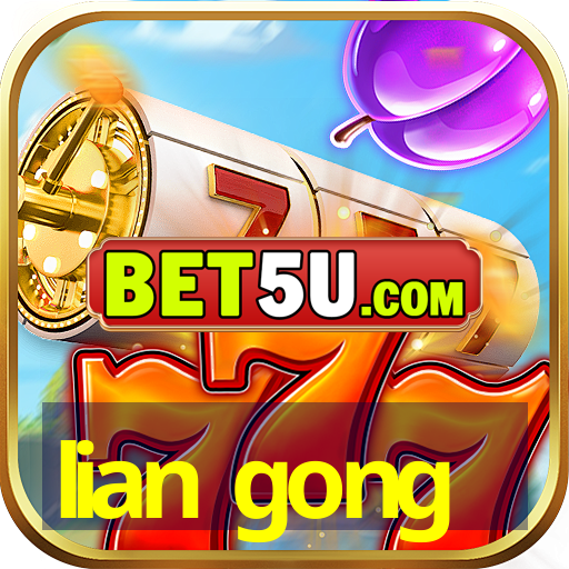 lian gong