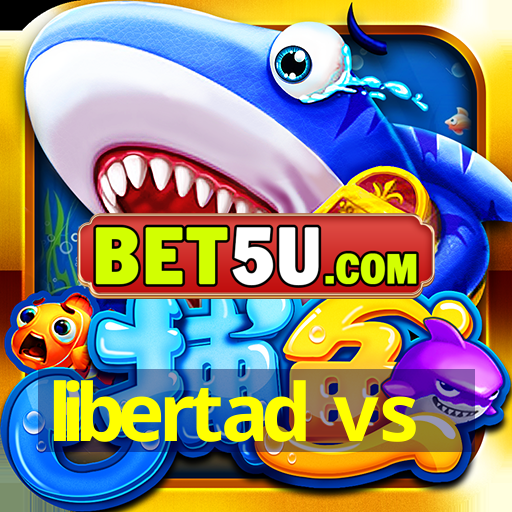 libertad vs