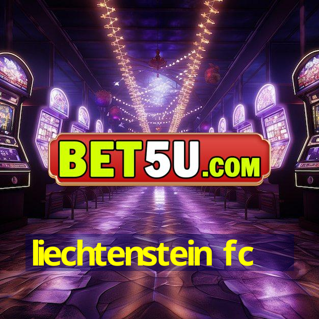 liechtenstein fc