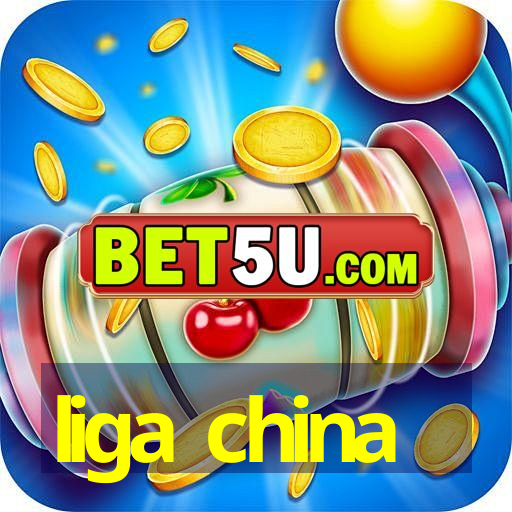 liga china