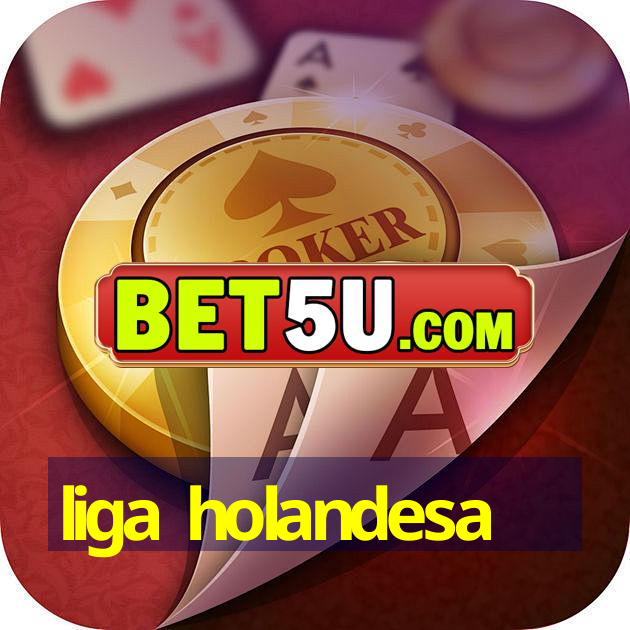 liga holandesa