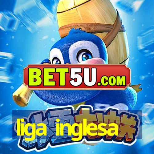 liga inglesa