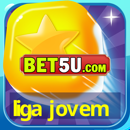 liga jovem