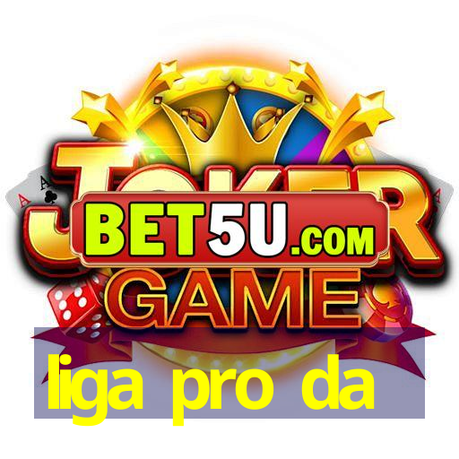 liga pro da