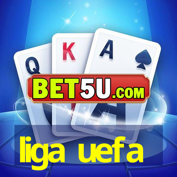 liga uefa