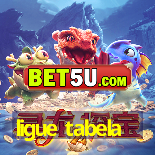 ligue tabela