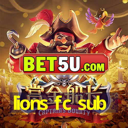 lions fc sub