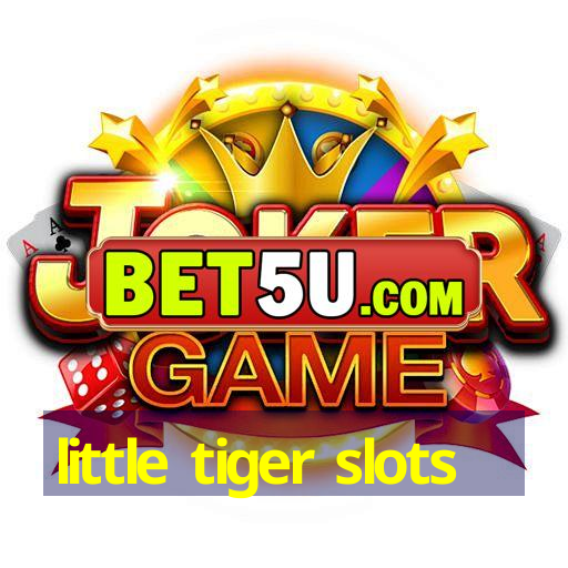 little tiger slots