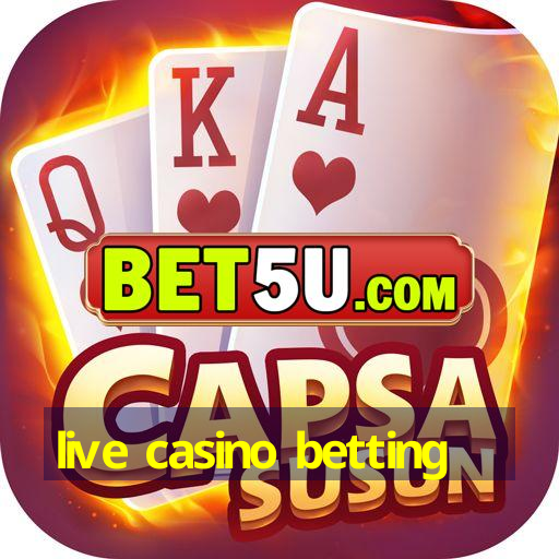 live casino betting