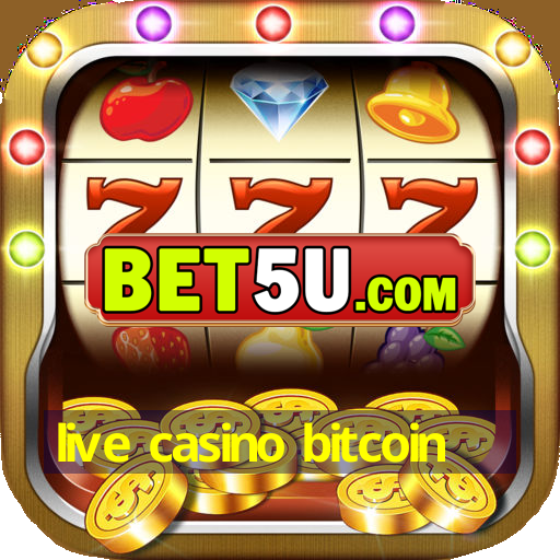 live casino bitcoin