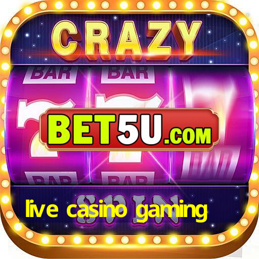 live casino gaming