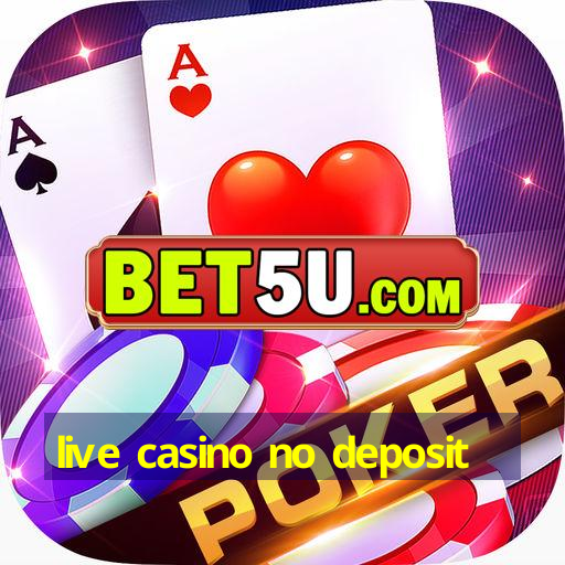 live casino no deposit