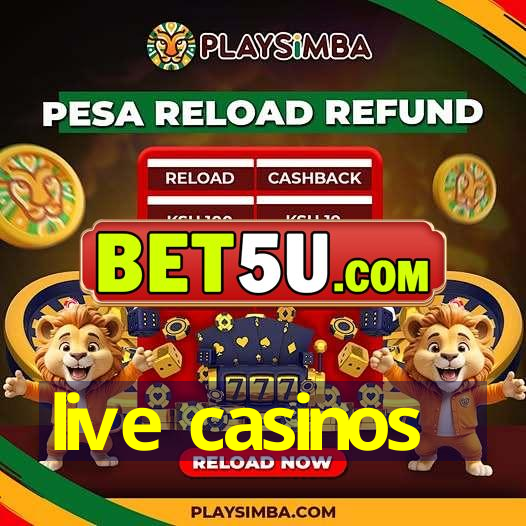 live casinos