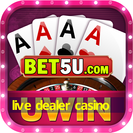 live dealer casino