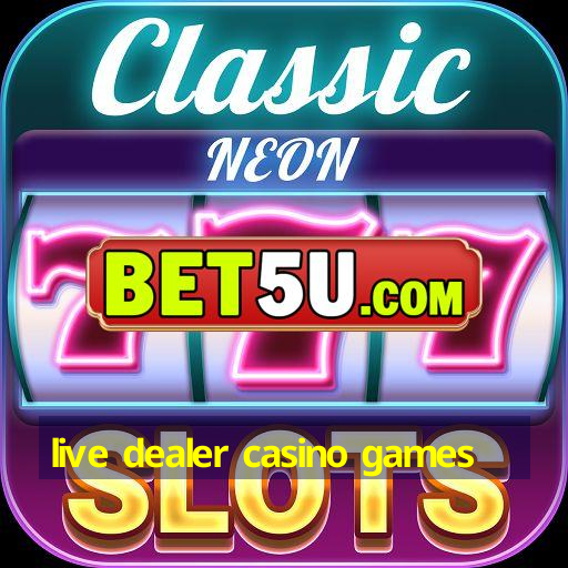 live dealer casino games