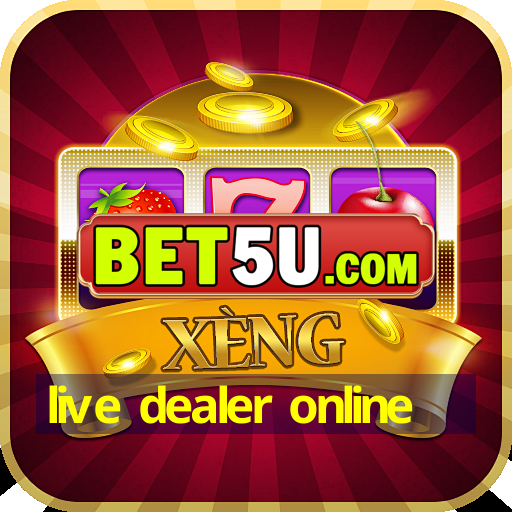 live dealer online