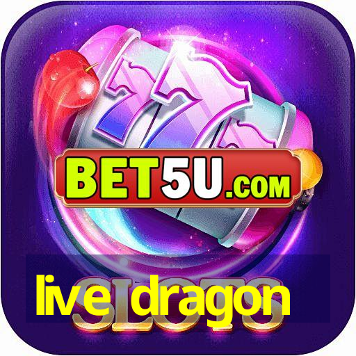 live dragon