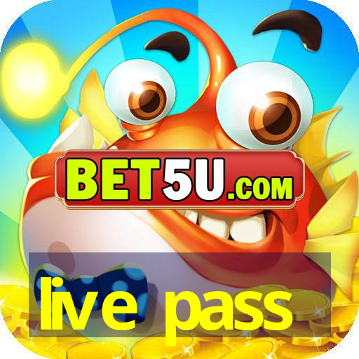 live pass