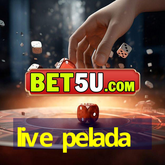 live pelada