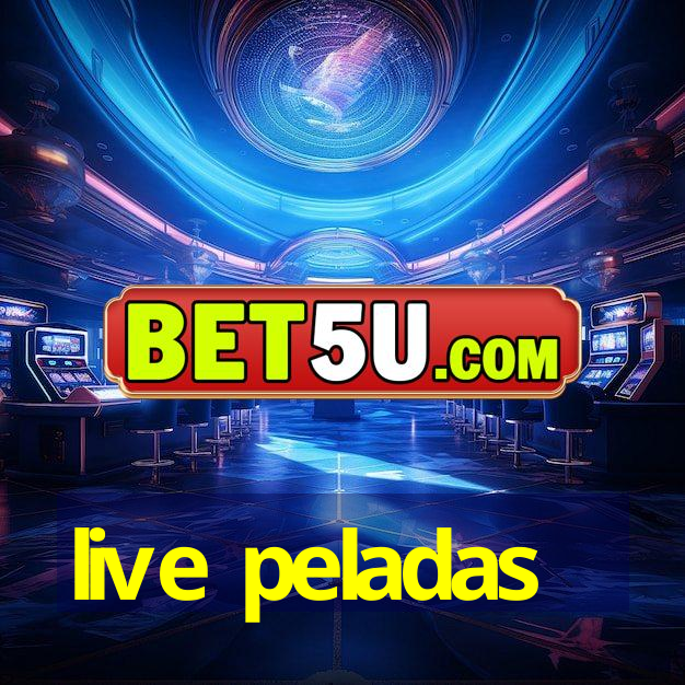 live peladas