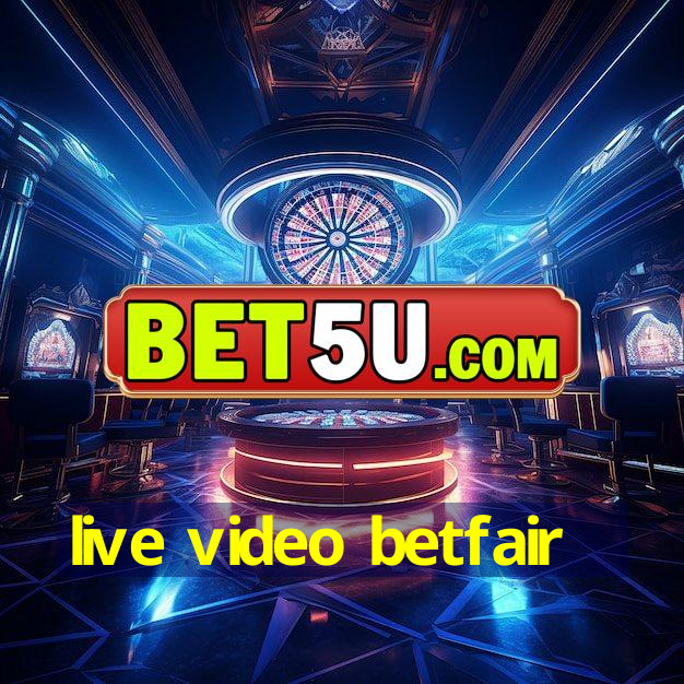 live video betfair