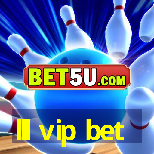 lll vip bet