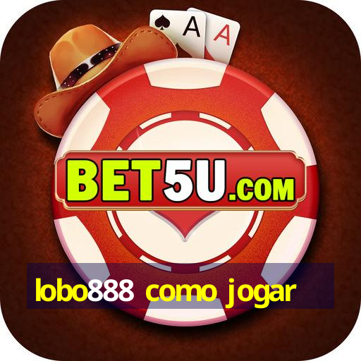 lobo888 como jogar