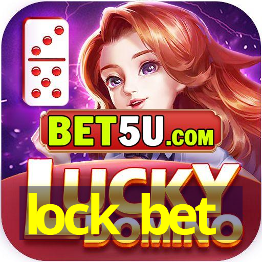 lock bet