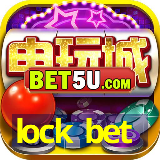 lock bet