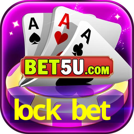 lock bet