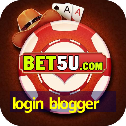 login blogger