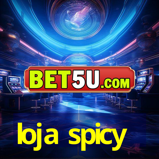 loja spicy