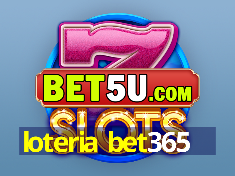 loteria bet365