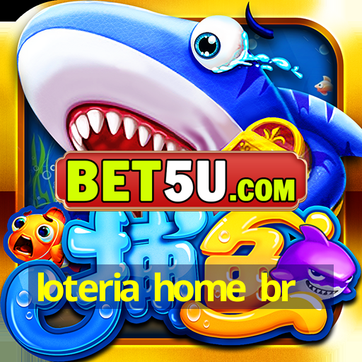 loteria home br