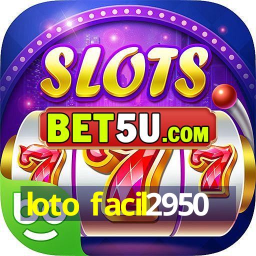 loto facil2950