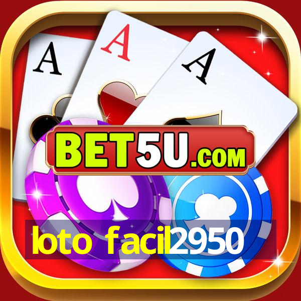 loto facil2950