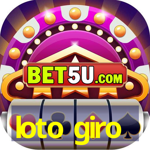 loto giro