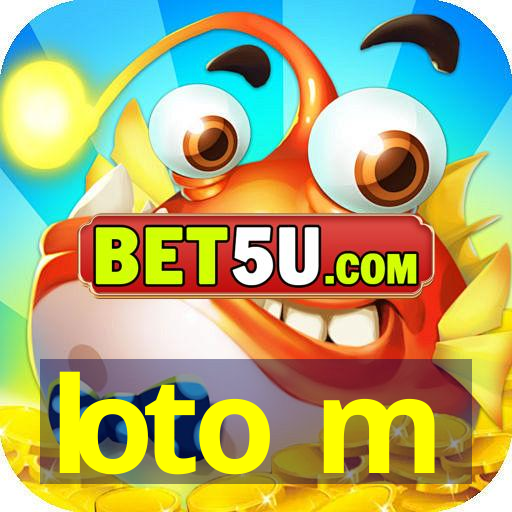 loto m