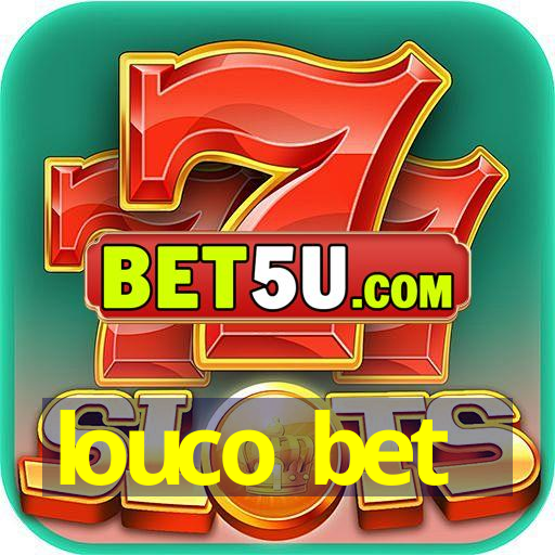 louco bet