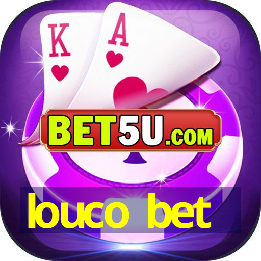 louco bet